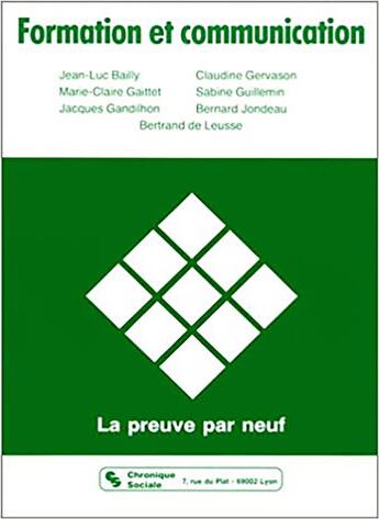 Couverture du livre « Formation et communication - la preuve par neuf » de Bailly/Gervason aux éditions Chronique Sociale