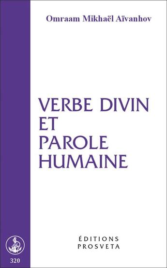 Couverture du livre « Verbe divin et parole humaine » de Omraam Mikhael Aivanhov aux éditions Prosveta