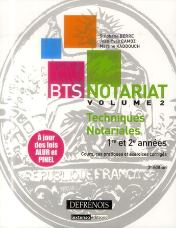 Couverture du livre « Bts notariat ; techniques notariales 1re et 2e années (3e édition) » de Jean-Yves Camoz et Stephane Berre et Martine Kaddouch aux éditions Defrenois