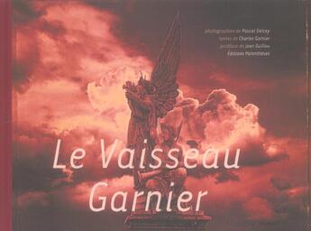 Couverture du livre « Le vaisseau garnier » de Pascal Delcey aux éditions Parentheses