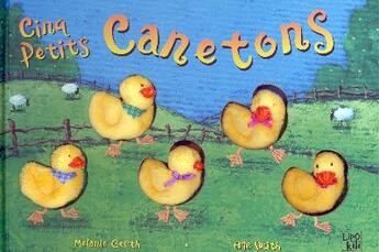 Couverture du livre « Cinq Petits Canetons » de Melanie Gerth et Eric Smith aux éditions Lipokili