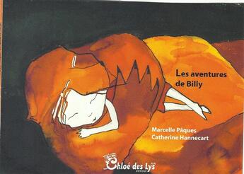 Couverture du livre « Les aventures de Billy » de Marcelle Paques et Catherine Hannecart aux éditions Chloe Des Lys