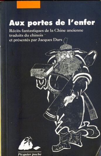 Couverture du livre « Aux portes de l'enfer ; récits fantastiques de la Chine ancienne » de Anonyme aux éditions Picquier