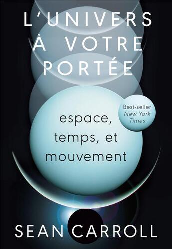 Couverture du livre « L'univers à votre portée Tome 1 : Espace, temps, et mouvement » de Sean Carroll aux éditions Quanto