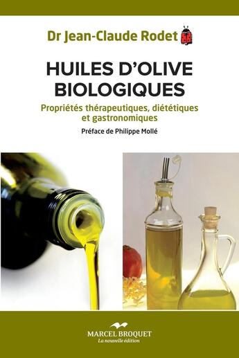 Couverture du livre « Huiles d'olives biologiques » de Jean-Claude Rodet aux éditions Marcel Broquet