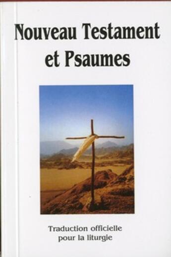 Couverture du livre « Nouveau testament et psaumes (format 8x12 - couverture carton) - traduction officielle pour la litur » de Aelf aux éditions Emmanuel