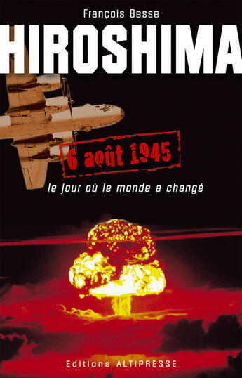 Couverture du livre « Hiroshima » de Francois Besse aux éditions Altipresse