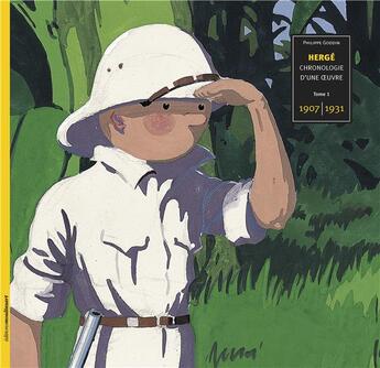 Couverture du livre « Chronologie d'une oeuvre Tome 1 : 1907-1931 » de Herge aux éditions Moulinsart