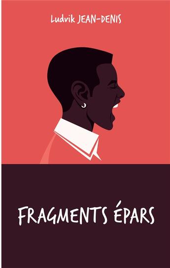 Couverture du livre « Fragments epars » de Jean-Denis Ludvik aux éditions Books On Demand