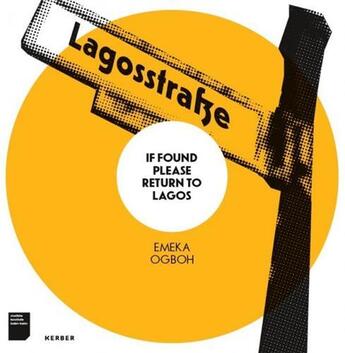 Couverture du livre « Emeka ogboh if found please return to lagos » de Ogboh Emeka aux éditions Acc Art Books