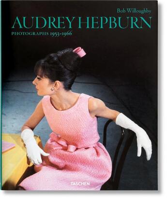 Couverture du livre « Audrey Hepburn ; photographs 1953-1966 » de Bob Willoughby aux éditions Taschen