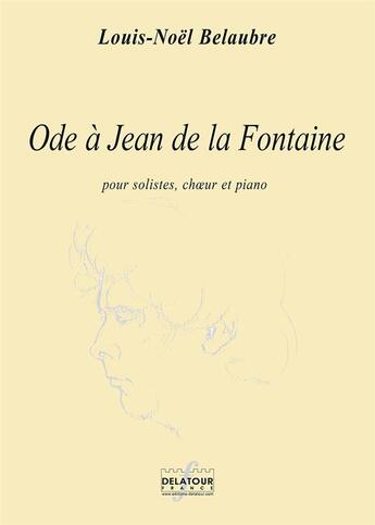 Couverture du livre « Ode a jean de la fontaine » de Belaubre Louis-No L aux éditions Delatour