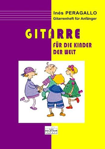 Couverture du livre « Gitarre fur die kinder der welt » de Peragallo In S aux éditions Delatour