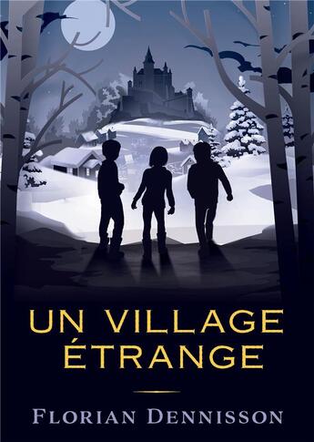 Couverture du livre « Un village étrange » de Florian Dennisson aux éditions Bookelis
