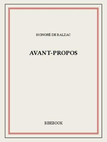 Couverture du livre « Avant-propos » de Honoré De Balzac aux éditions Bibebook