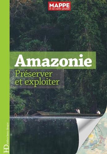 Couverture du livre « Amazonie ; préserver et exploiter » de  aux éditions Ateliers Henry Dougier