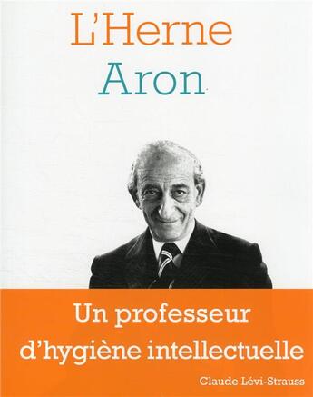 Couverture du livre « LES CAHIERS DE L'HERNE ; cahier Raymond Aron » de  aux éditions L'herne