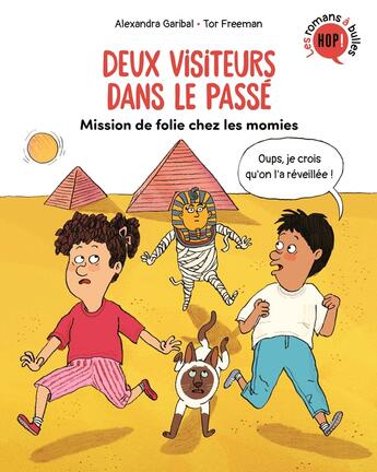 Couverture du livre « Deux visiteurs dans le passé Tome 3 : mission de folie chez les momies » de Tor Freeman et Alexandra Garibal aux éditions Bayard Jeunesse