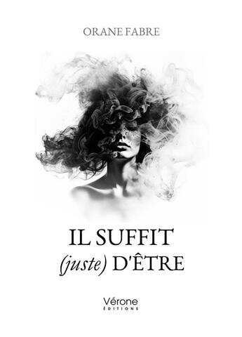 Couverture du livre « Il suffit (juste) d'être » de Orane Fabre aux éditions Verone