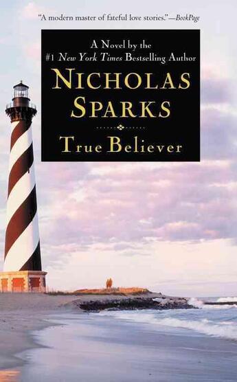 Couverture du livre « True Believer » de Nicholas Sparks aux éditions Grand Central