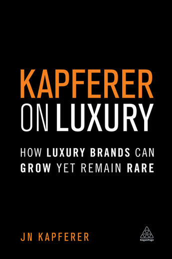 Couverture du livre « Kapferer on Luxury » de Jean-Noel Kapferer aux éditions Kogan Page Digital