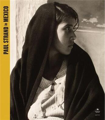 Couverture du livre « Paul Strand in Mexico » de Paul Strand aux éditions Aperture