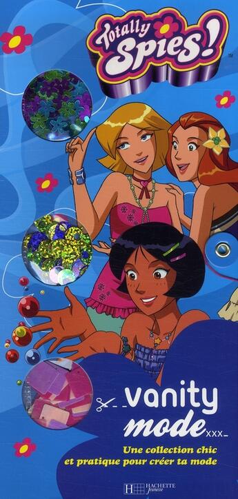 Couverture du livre « Totally spies ; vanity mode » de  aux éditions Le Livre De Poche Jeunesse