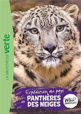 Couverture du livre « Wild Immersion 17 - Expédition au pays des panthères des neiges » de Hachette Livre aux éditions Hachette Jeunesse