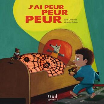 Couverture du livre « J'ai peur peur peur » de Virginie Guerin et Julie Clelaurin aux éditions Seuil Jeunesse