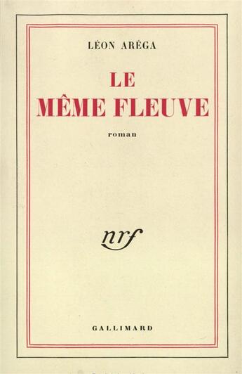 Couverture du livre « Le meme fleuve » de Arega Leon aux éditions Gallimard