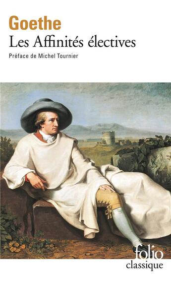Couverture du livre « Les affinités électives » de Johann Wolfgang Von Goethe aux éditions Folio