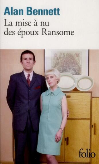 Couverture du livre « La mise à nu des époux Ransome » de Alan Bennett aux éditions Folio