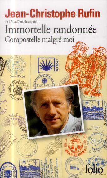 Couverture du livre « Immortelle randonnée ; Compostelle malgré moi » de Jean-Christophe Rufin aux éditions Folio