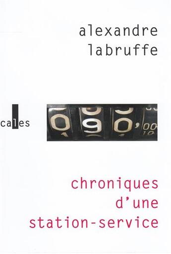 Couverture du livre « Chroniques d'une station-service » de Alexandre Labruffe aux éditions Verticales