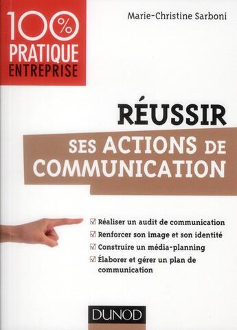 Couverture du livre « Réussir ses actions de communication » de Marie-Christine Sarboni aux éditions Dunod