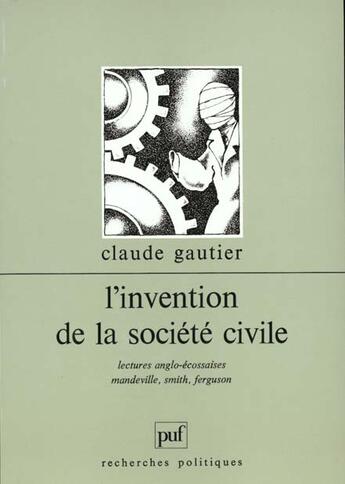 Couverture du livre « Invention de la societe civile (l') » de Claude Gautier aux éditions Puf