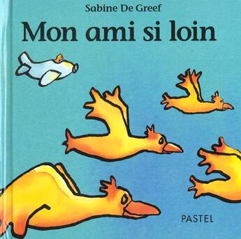 Couverture du livre « Mon ami si loin » de Sabine De Greef aux éditions Ecole Des Loisirs