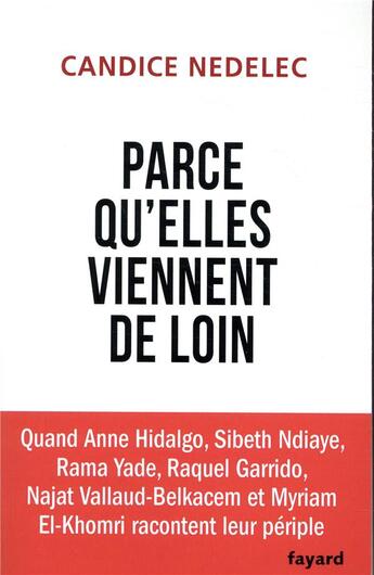 Couverture du livre « Parce qu'elles viennent de loin » de Candice Nedelec aux éditions Fayard