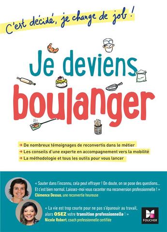 Couverture du livre « C'est décidé, je change de job ! ; je deviens boulanger » de Clemence Dessus et Nicole Robert aux éditions Foucher