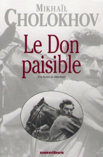 Couverture du livre « Le don paisible » de Mikhail Cholokhov aux éditions Omnibus