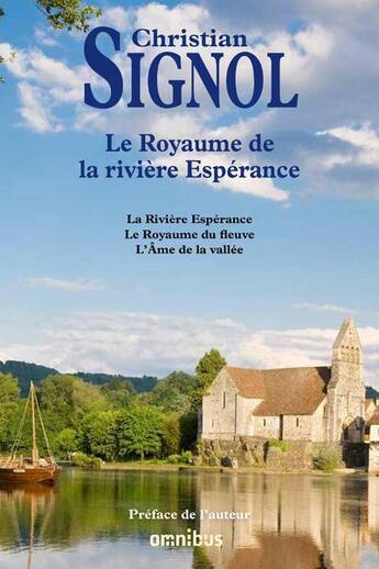 Couverture du livre « Le royaume de la rivière Espérance » de Christian Signol aux éditions Omnibus