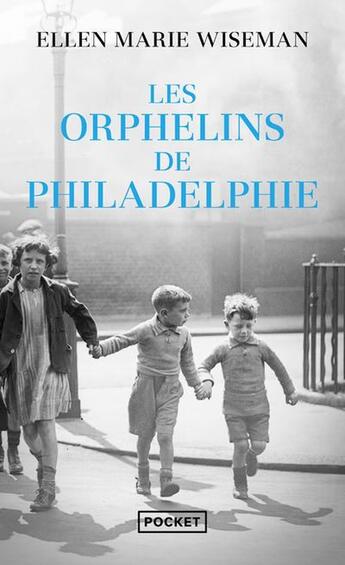 Couverture du livre « Les Orphelins de Philadelphie » de Ellen Marie Wiseman aux éditions Pocket