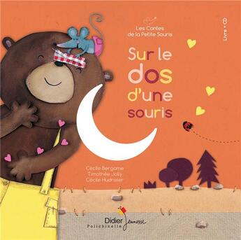 Couverture du livre « Sur le dos d'une souris - edition 2019 - les contes de la petite souris » de Bergame/Hudrisier aux éditions Didier Jeunesse