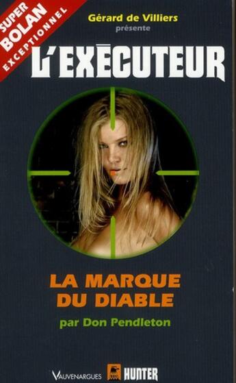 Couverture du livre « L'exécuteur t.288 ; la marque du diable » de Don Pendleton aux éditions Vauvenargues