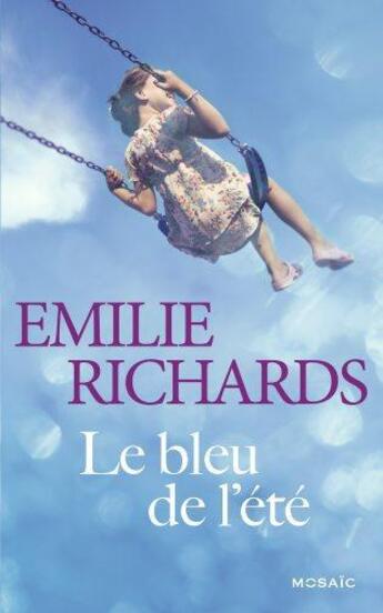 Couverture du livre « Le bleu de l'été » de Emilie Richards aux éditions Harpercollins