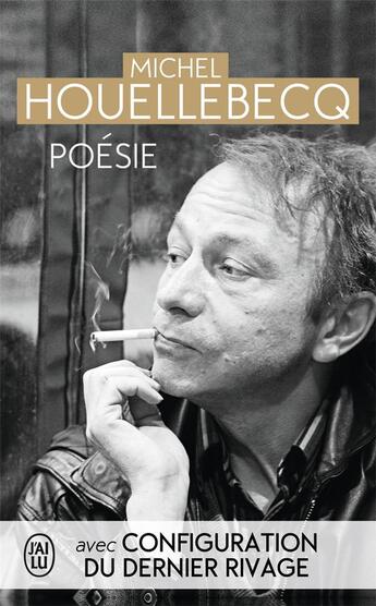 Couverture du livre « Poésie, configuration du dernier rivage » de Michel Houellebecq aux éditions J'ai Lu