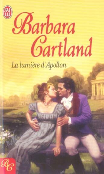 Couverture du livre « Lumiere d'apollon (la) » de Barbara Cartland aux éditions J'ai Lu