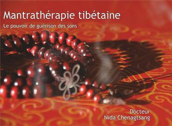 Couverture du livre « Mantrathérapie tibétaine ; le pouvoir de guérison des sons » de Nida Chenagtsang aux éditions Books On Demand