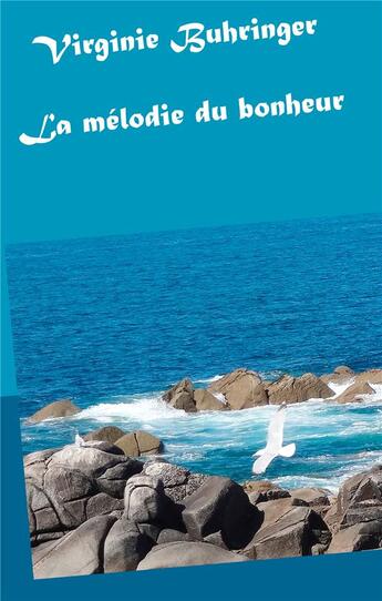 Couverture du livre « La mélodie du bonheur » de Buhringer Virginie aux éditions Books On Demand