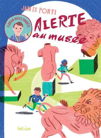 Couverture du livre « Florian Bates enquête Tome 2 ; alerte au musée » de James Ponti aux éditions Helium